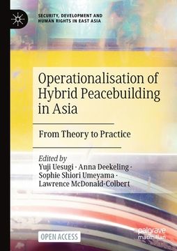 portada Operationalisation of Hybrid Peacebuilding in Asia: From Theory to Practice (en Inglés)