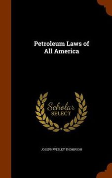 portada Petroleum Laws of All America (en Inglés)