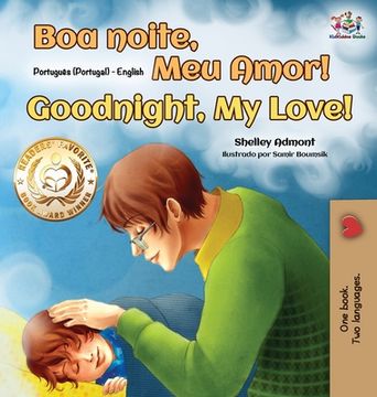 portada Goodnight, my Love! (Portuguese English Bilingual Children'S Book - Portugal) (Portuguese English Bilingual Collection - Portugal) (en Portugués)