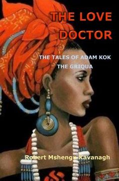 portada The Love Doctor: The Tales of Adam Kok, the Griqua