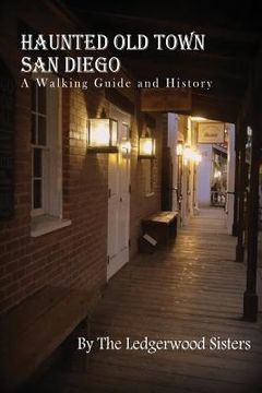 portada Haunted Old Town San Diego: A Walking Guide & History (en Inglés)