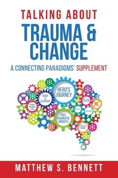 portada Talking about Trauma & Change: A Connecting Paradigms' Supplement (en Inglés)