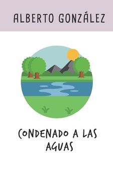 portada Condenado a las aguas: Antología 2011-2015