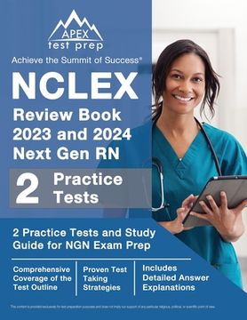 portada NCLEX Review Book 2023 and 2024 Next Gen RN: 2 Practice Tests and Study Guide for NGN Exam Prep [Includes Detailed Answer Explanations]