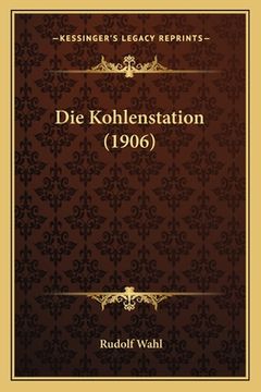 portada Die Kohlenstation (1906) (in German)