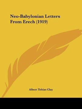 portada neo-babylonian letters from erech (1919)