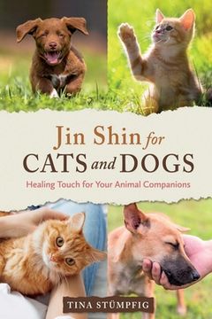portada Jin Shin for Cats and Dogs: Healing Touch for Your Animal Companions (in English)