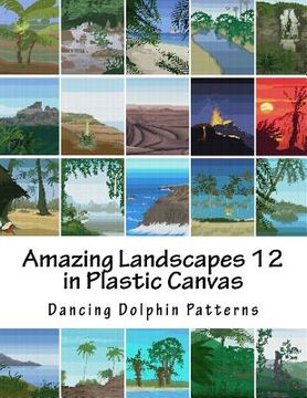 portada Amazing Landscapes 12: in Plastic Canvas