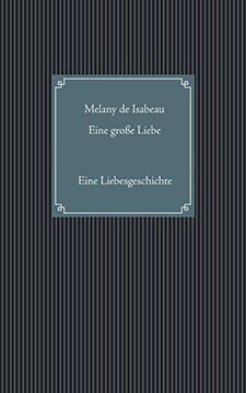 portada Eine Große Liebe: Eine Liebesgeschichte (in German)