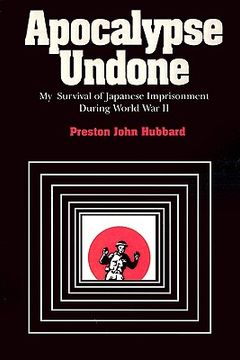 portada apocalypse undone: my survival of japanese imprisonment during world war ii (en Inglés)