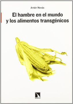portada El Hambre en el Mundo y los Alimentos Transgénicos (in Spanish)