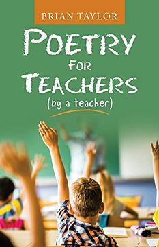 portada Poetry for Teachers: (by a Teacher) (en Inglés)