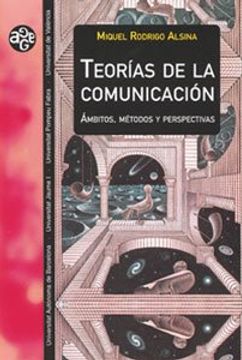 portada Teorías de la Comunicación: Ámbitos, Métodos y Perspectivas: 11 (Aldea Global) (in Spanish)