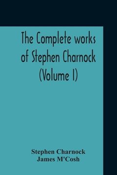 portada The Complete Works Of Stephen Charnock (Volume I) (en Inglés)