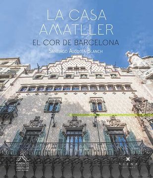 portada La Casa Amatller: El cor de Barcelona (in Catalá)