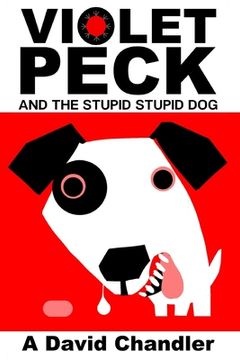 portada Violet Peck And The Stupid Stupid Dog (en Inglés)
