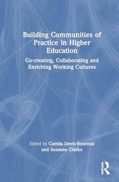 portada Building Communities of Practice in Higher Education: Co-Creating, Collaborating and Enriching Working Cultures (en Inglés)