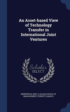 portada An Asset-based View of Technology Transfer in International Joint Ventures (en Inglés)