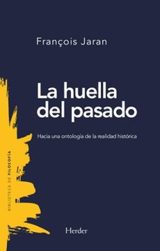 portada La Huella del Pasado: Hacia una Ontologia de la Realidad Historica (in Spanish)