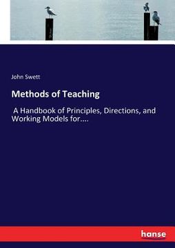 portada Methods of Teaching: A Handbook of Principles, Directions, and Working Models for.... (en Inglés)