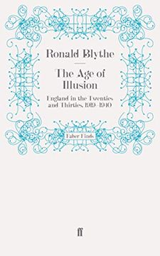 portada The age of Illusion: England in the Twenties and Thirties, 19191940 (en Inglés)