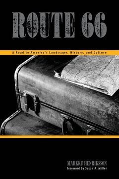 portada Route 66: A Road to America’S Landscape, History, and Culture (Plains Histories) (en Inglés)