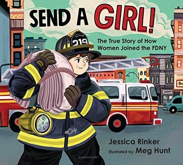 portada Send a Girl! The True Story of how Women Joined the Fdny 