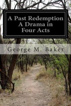 portada A Past Redemption A Drama in Four Acts (in English)