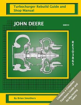 portada John Deere 6081H RE503865: Turbocharger Rebuild Guide and Shop Manual (en Inglés)