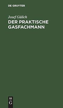 portada Der Praktische Gasfachmann: Ein Handbuch für Gaswerksbetrieb und Gasabgabe 