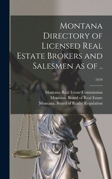 portada Montana Directory of Licensed Real Estate Brokers and Salesmen as of ..; 1979 (en Inglés)