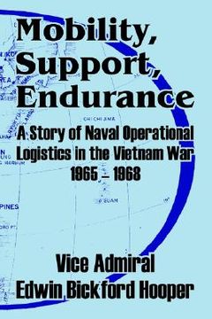 portada mobility, support, endurance: a story of naval operational logistics in the vietnam war 1965 - 1968 (en Inglés)