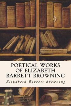 portada Poetical Works of Elizabeth Barrett Browning (en Inglés)