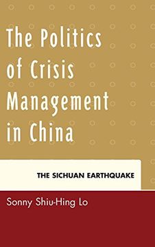 portada The Politics of Crisis Management in China: The Sichuan Earthquake