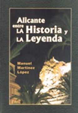portada Alicante Entre Historia Y Leyenda