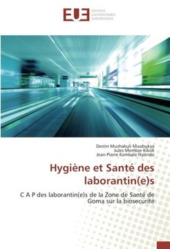 portada Hygiène et Santé des laborantin(e)s: C A P des laborantin(e)s de la Zone de Santé de Goma sur la biosecurité (French Edition)