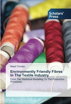 portada Environmently Friendly Fibres ln The Textile Industry: From The Statistical Modelling To The Production Processes