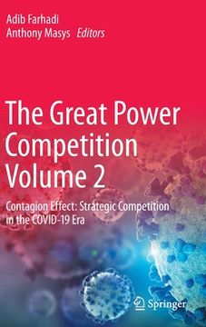 portada The Great Power Competition Volume 2: Contagion Effect: Strategic Competition in the Covid-19 Era (in English)