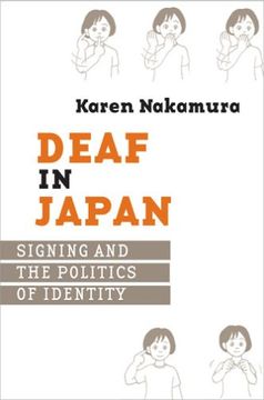 portada Deaf in Japan: Signing and the Politics of Identity (en Inglés)