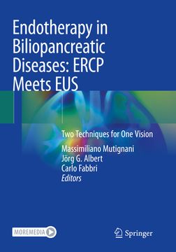 portada Endotherapy in Biliopancreatic Diseases: Ercp Meets Eus: Two Techniques for One Vision (in English)