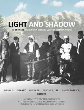 portada Light and Shadow: Isolation and Interaction in the Shala Valley of Northern Albania (in English)