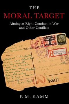 portada Moral Target: Aiming at Right Conduct in war and Other Conflicts (Oxford Ethics Series) 