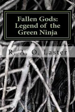 portada Fallen Gods: Legend of The Green Ninja (en Inglés)
