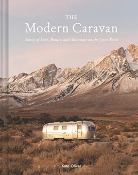 portada The Modern Caravan: Stories of Love, Beauty, and Adventure on the Open Road (en Inglés)