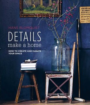 portada Details Make a Home: How to Create and Curate Your Space 