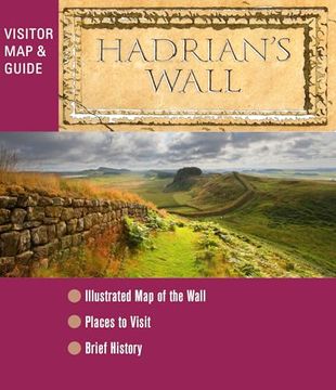 portada Hadrian's Wall - Visitor map and Guide: An Illustrated Fold-Out map and Short History