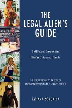 portada the legal alien's guide: building a career and life in chicago, illinois