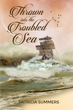 portada Thrown into the Troubled Sea (in English)