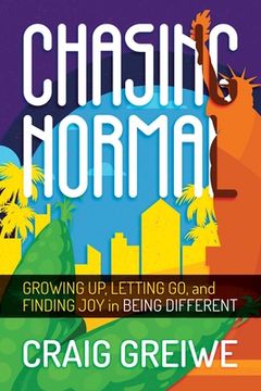 portada Chasing Normal: Growing Up, Letting Go, and Finding Joy in Being Different (en Inglés)