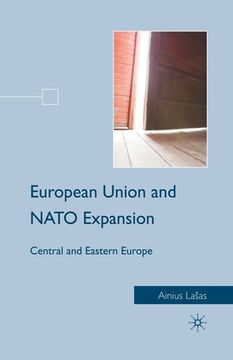portada European Union and NATO Expansion: Central and Eastern Europe
